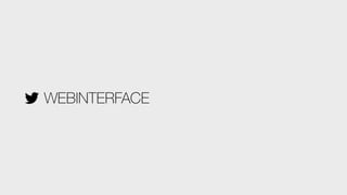 WEBINTERFACE
 