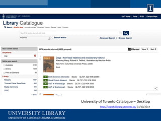 University of Toronto Catalogue – Desktop
http://search.library.utoronto.ca/ 03/10/2014
 