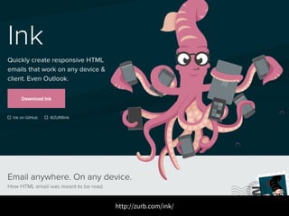 http://zurb.com/ink/ 
 