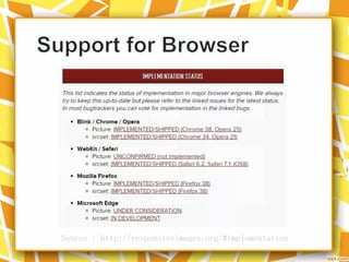 Source : http://responsiveimages.org/#implementation
 