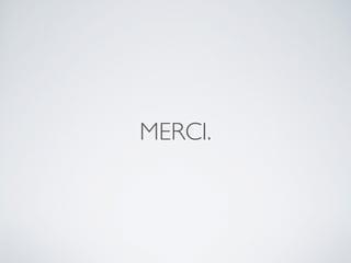 MERCI.
 