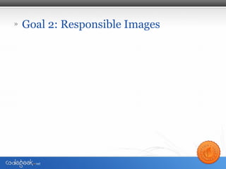 » Goal 2: Responsible Images
 