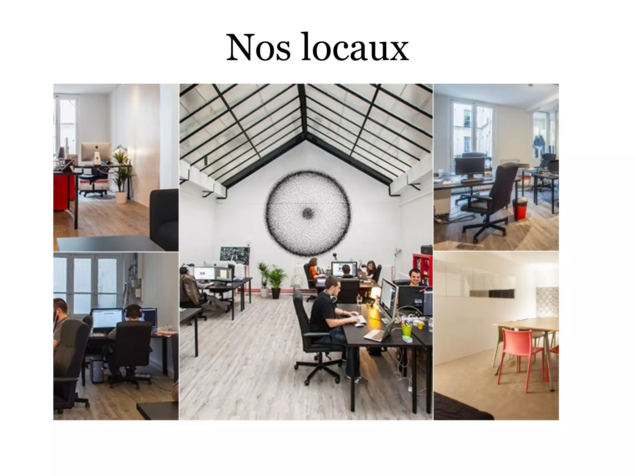 Nos locaux
 