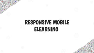 Responsive mobile learning