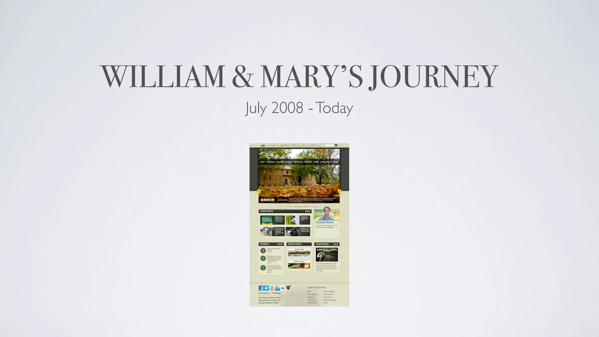 WILLIAM & MARY’S JOURNEY
        July 2008 - Today
 