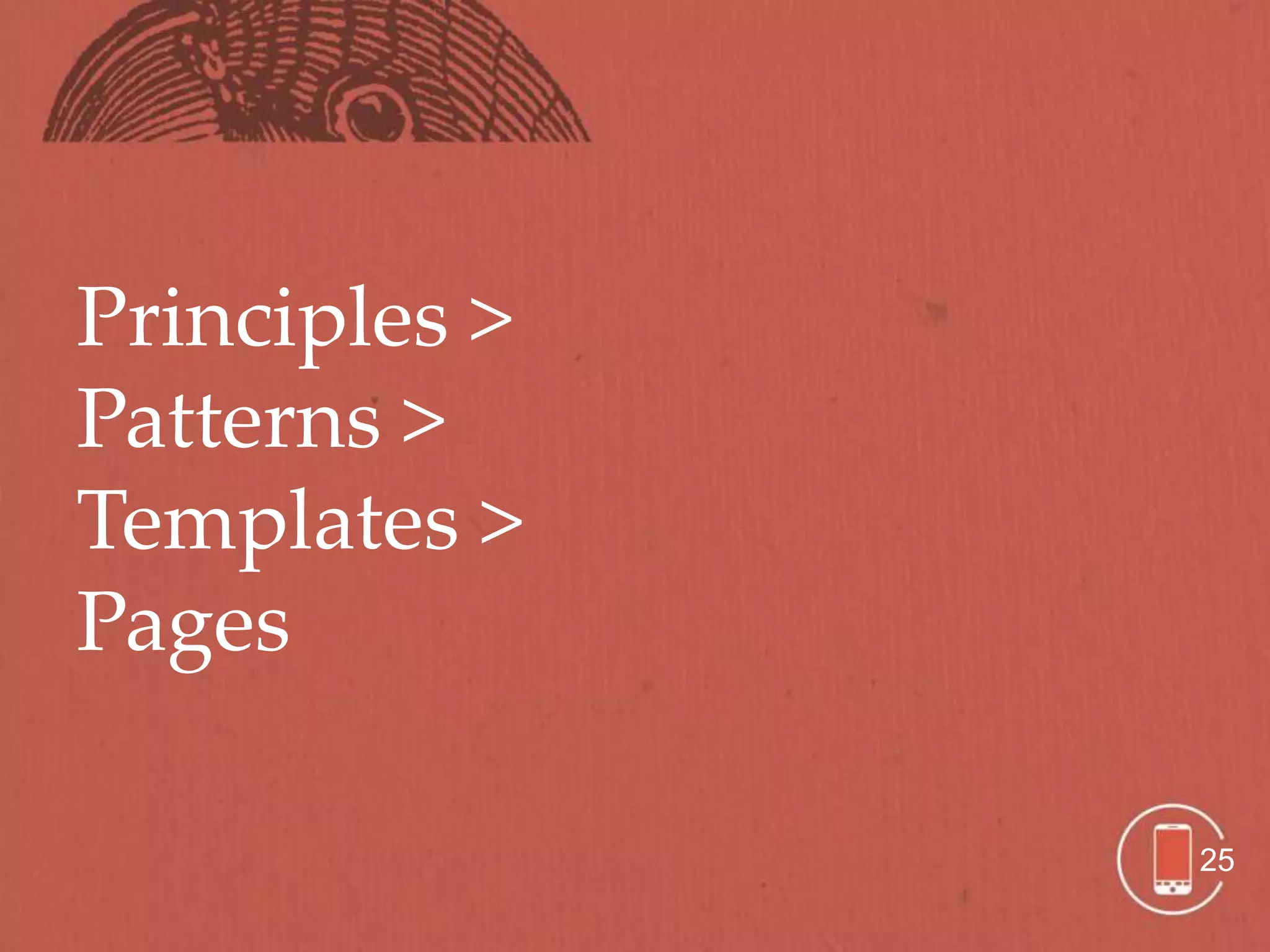 Principles >
Patterns >
Templates >
Pages

               25
 