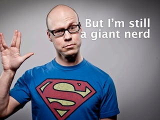 Well...
        maybe a
      little html




Going to talk about the process.
 