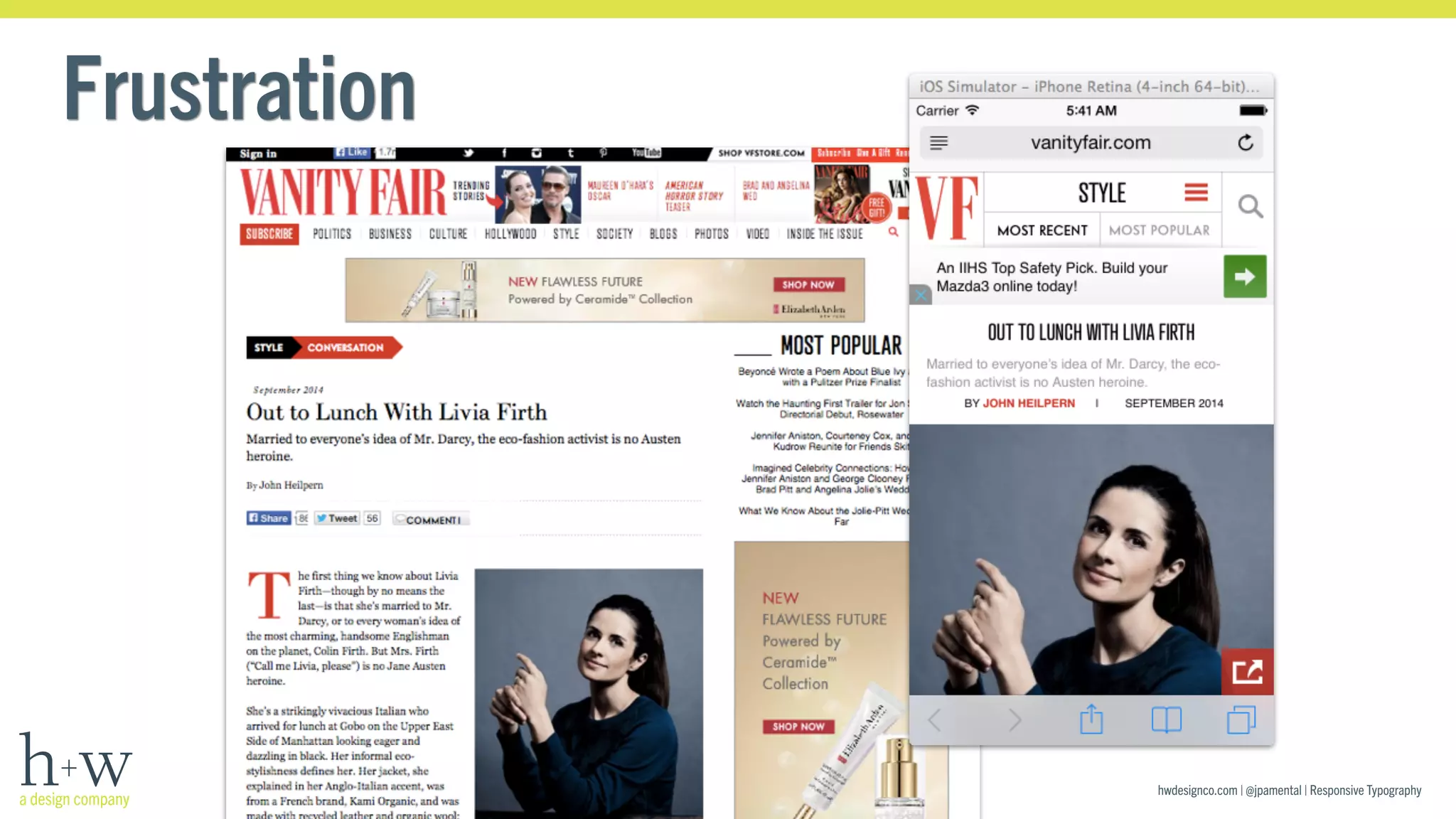 hwdesignco.com | @jpamental | Responsive Typography 
Frustration 
 