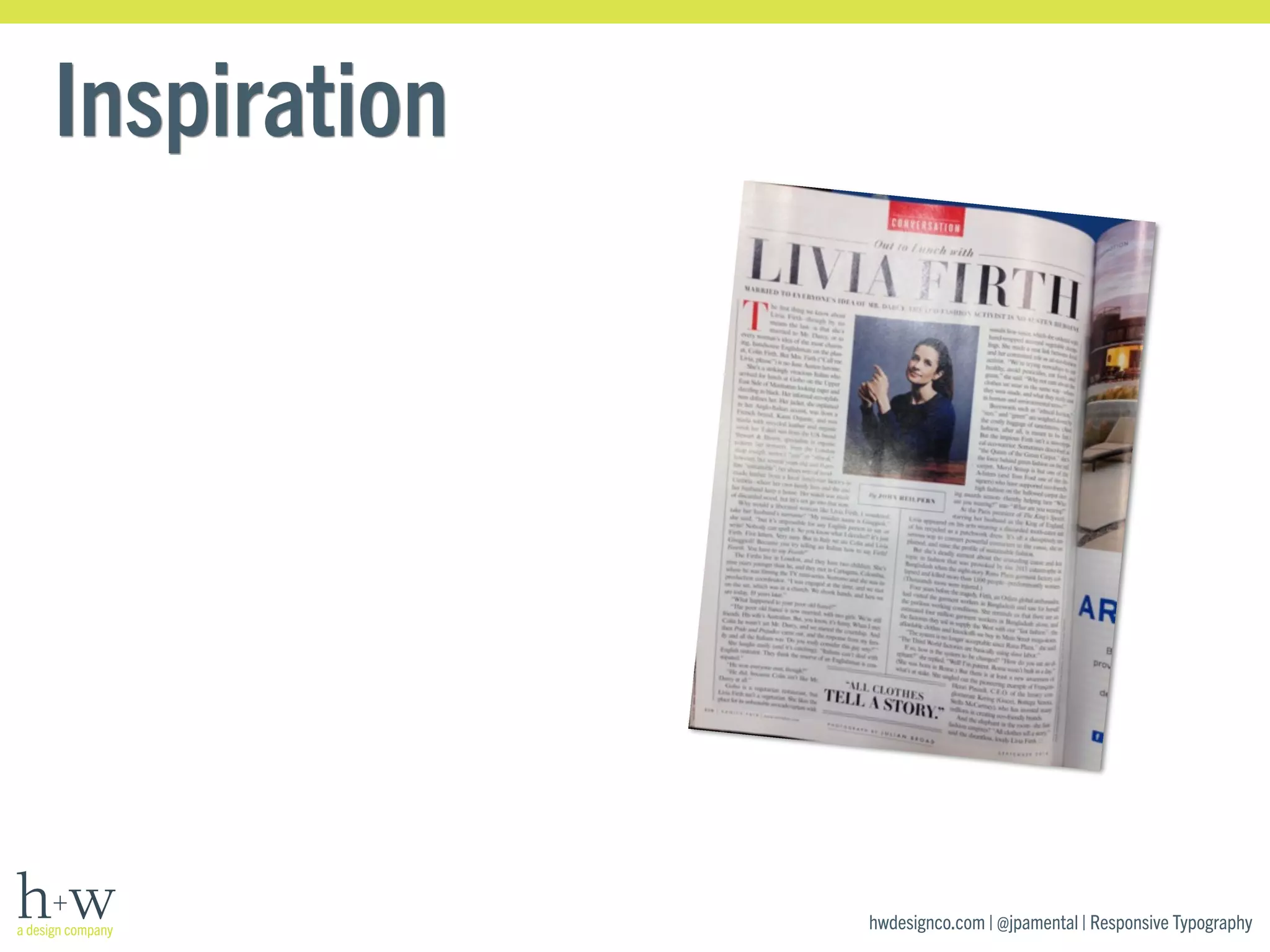 hwdesignco.com | @jpamental | Responsive Typography 
Inspiration 
 