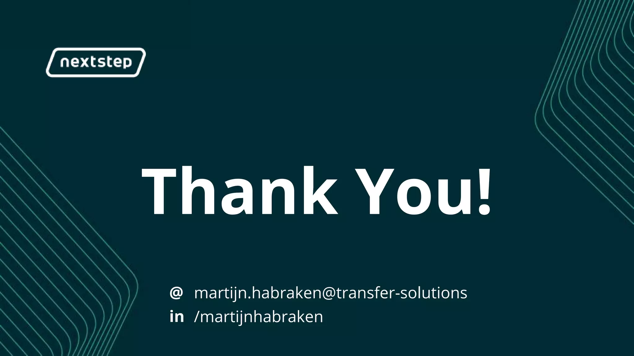 | Responsive UI with Realtime Databases
Thank You!
@
in
martijn.habraken@transfer-solutions
/martijnhabraken
 