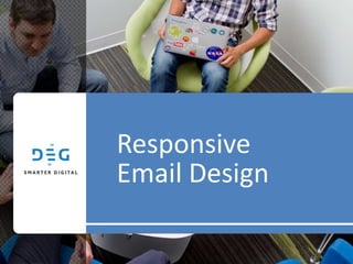Responsive
Email Design
 