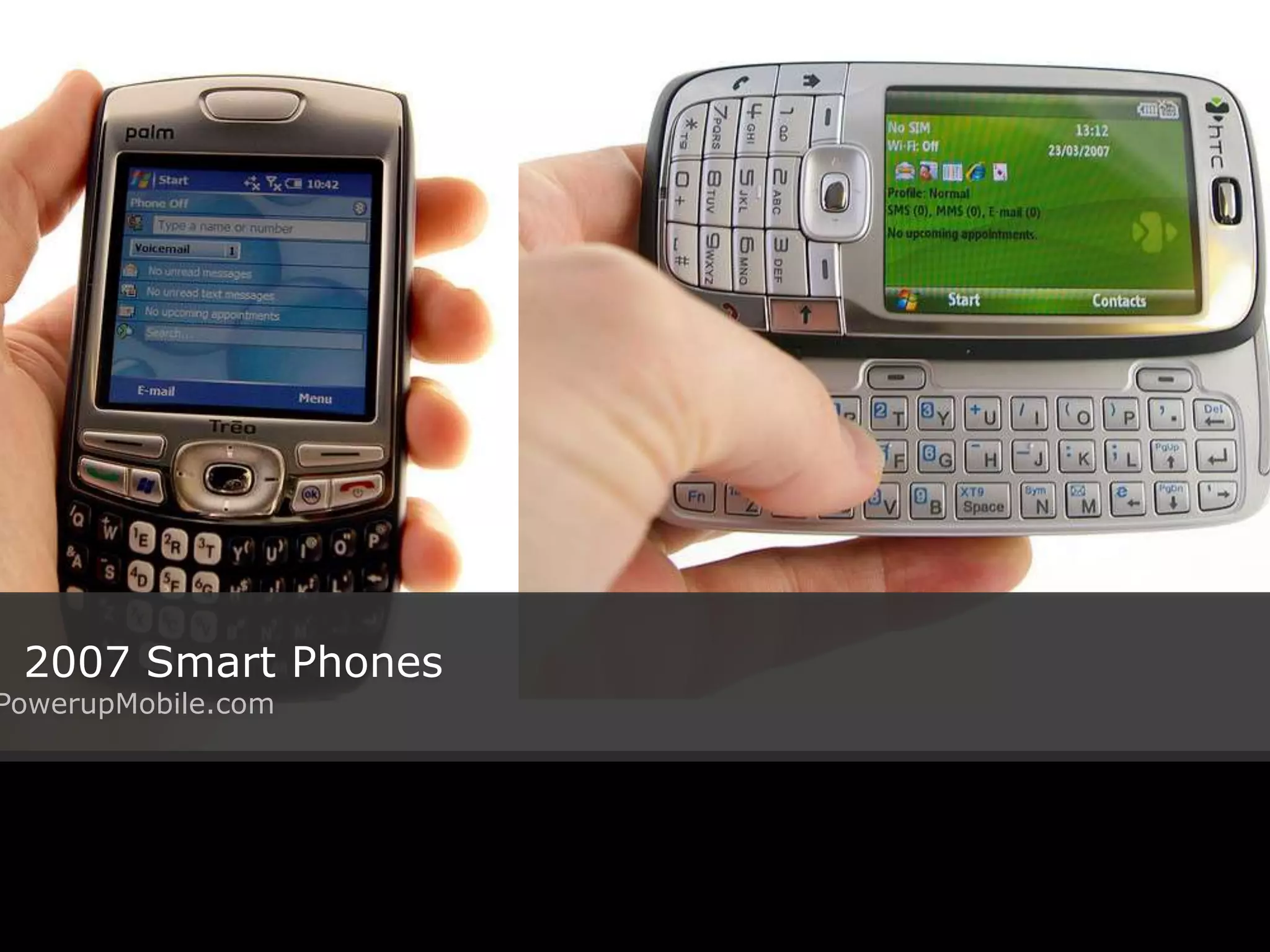 Title Flickr: photographer 2007 Smart Phones Flickr: PowerupMobile.com 