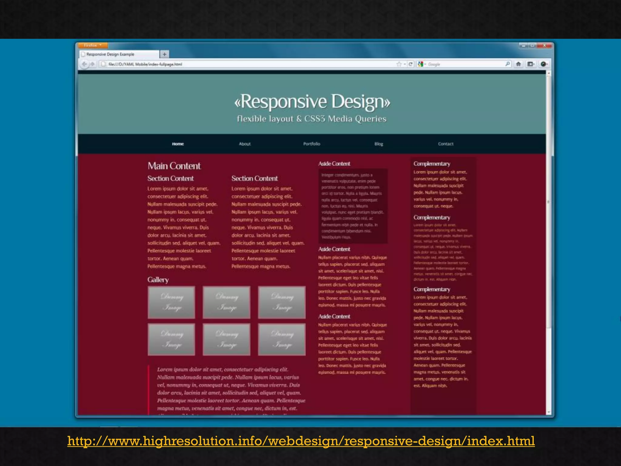 http://www.highresolution.info/webdesign/responsive-design/index.html
 