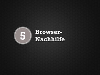 Browser-
5   Nachhilfe
 