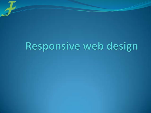 Responsive web design | PPT