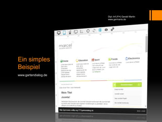 Ein simples
Beispiel
www.gartendialog.de
Dipl.-Inf.(FH) Gerald Martin
www.germanis.de
 