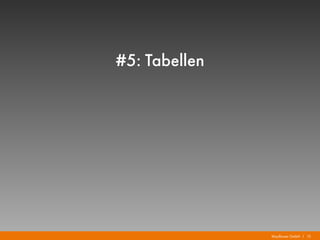 Mayflower GmbH I 15
#5: Tabellen
 