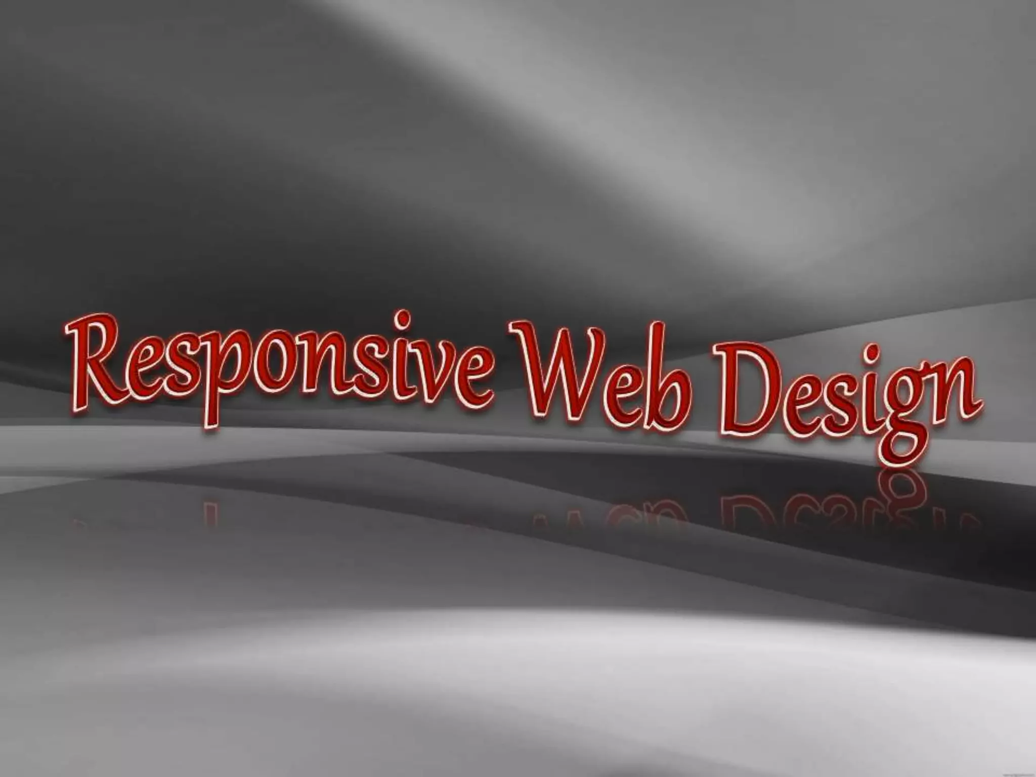 Responsive web design ppt | PPTX | Web Development | Internet