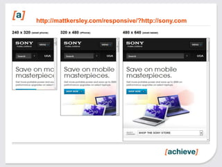 http://mattkersley.com/responsive/?http://sony.com
 