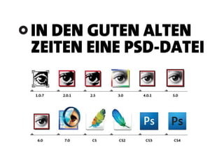 IN DEN GUTEN ALTEN
ZEITEN EINE PSD-DATEI
 