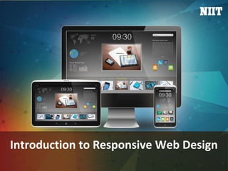 Slide 1 of 28
Introduction to Responsive Web Design
 