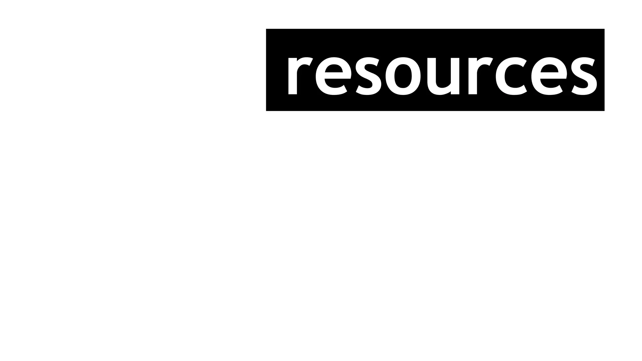 resources
 