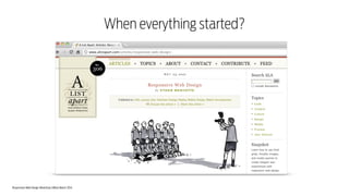 Responsive Web Design Workshop | Milan March 2014
When everything started?
 