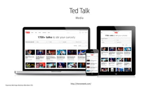 Responsive Web Design Workshop | Milan March 2014
Ted Talk
Media
http://thenextweb.com/
 