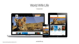 Responsive Web Design Workshop | Milan March 2014
World Wife Life
Corporate
worldwildlife.org
 