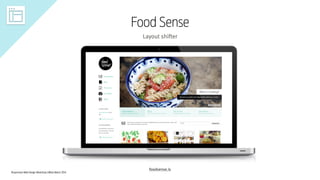 Responsive Web Design Workshop | Milan March 2014
Food Sense
Layout shifter
foodsense.is
 