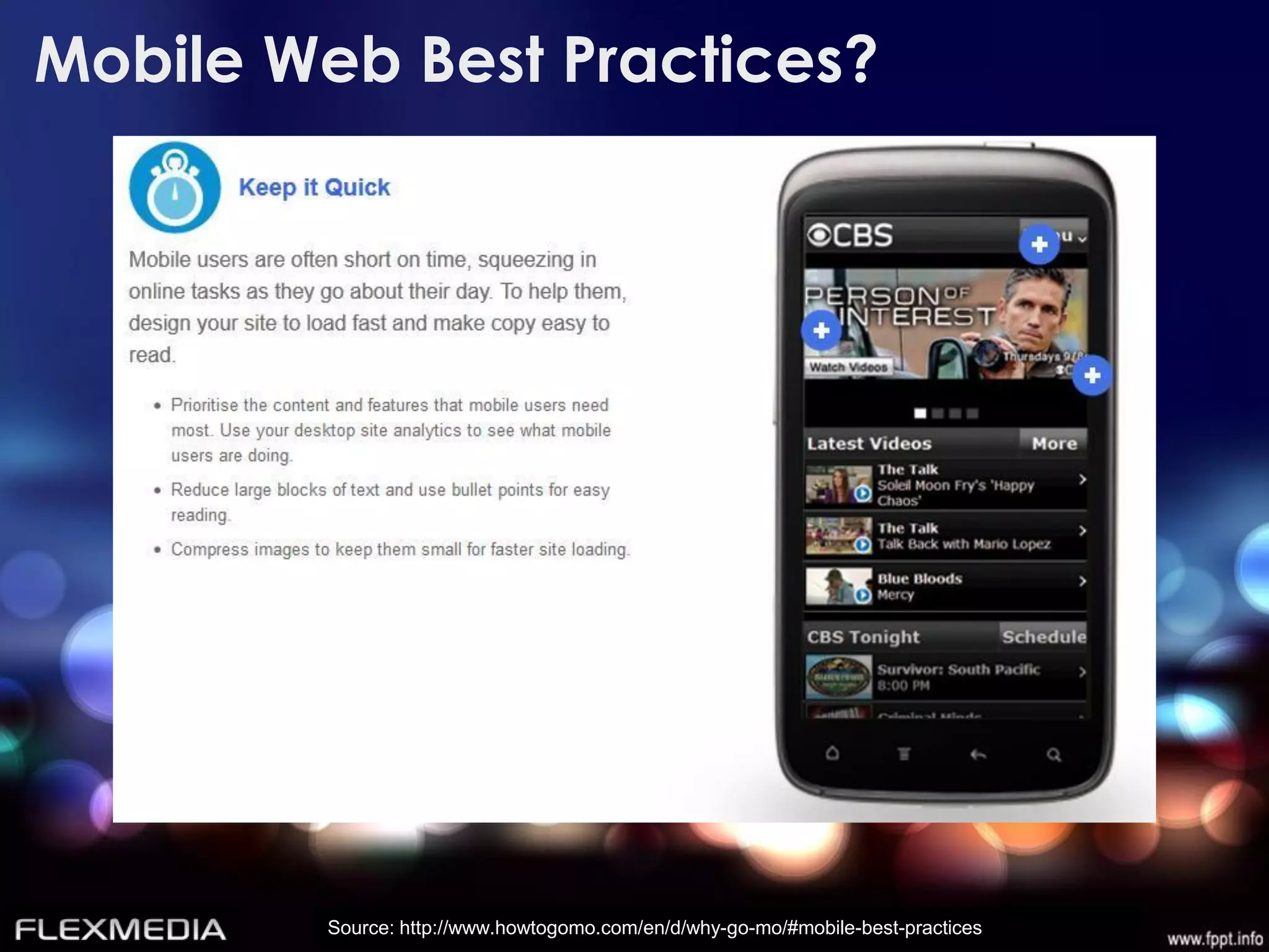 Mobile Web Best Practices?




         Source: http://www.howtogomo.com/en/d/why-go-mo/#mobile-best-practices
 