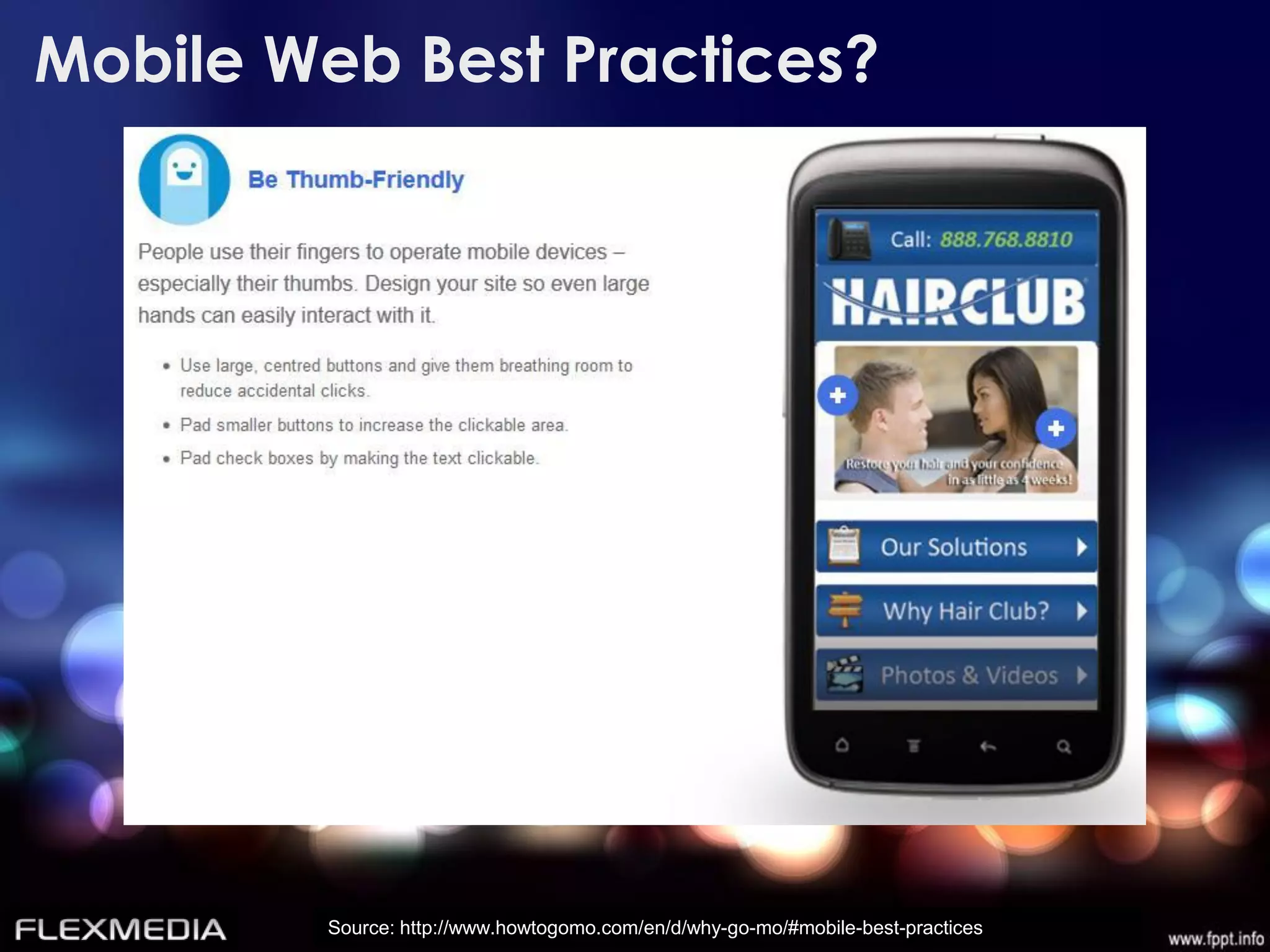 Mobile Web Best Practices?




         Source: http://www.howtogomo.com/en/d/why-go-mo/#mobile-best-practices
 
