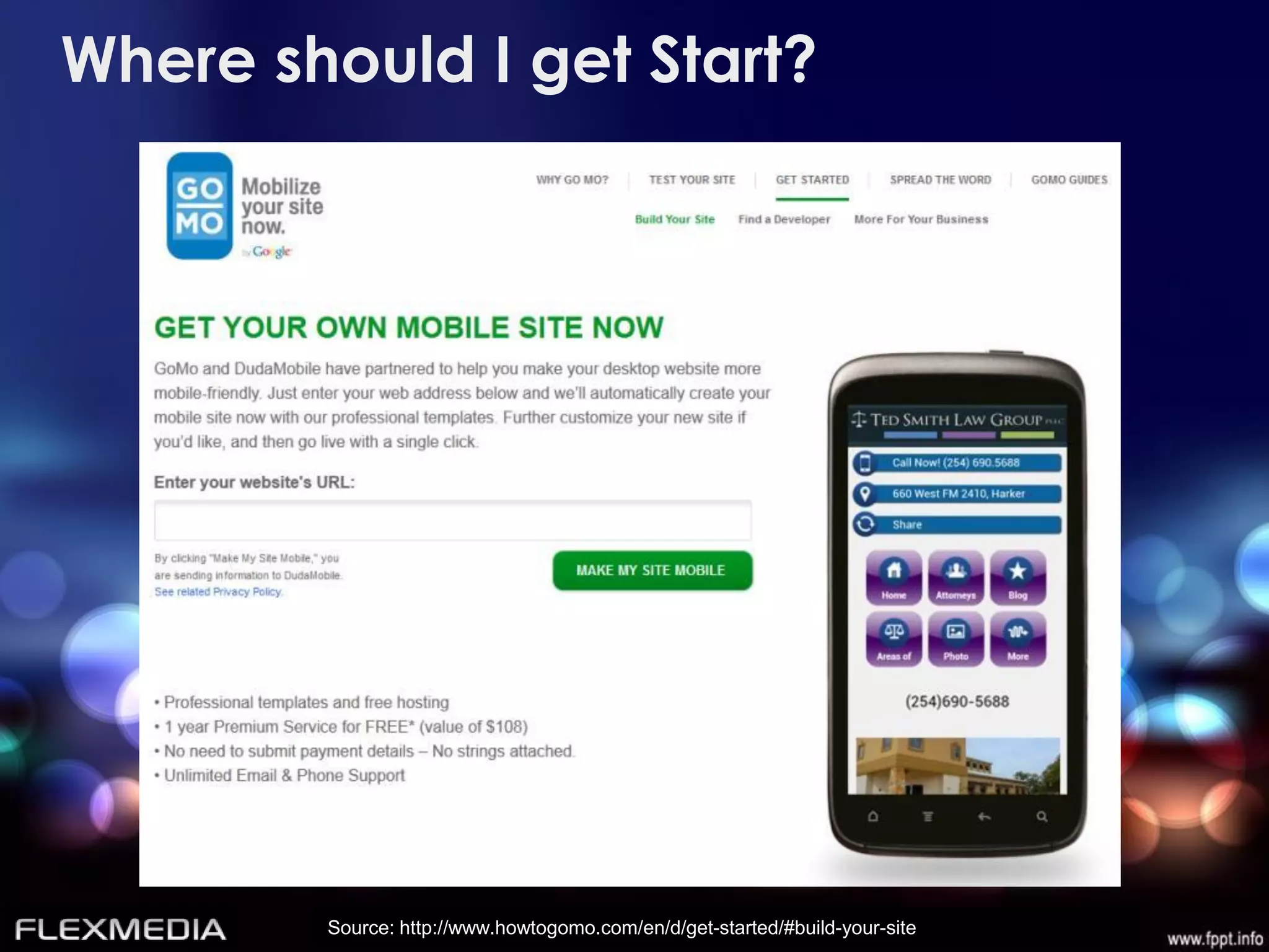 Where should I get Start?




        Source: http://www.howtogomo.com/en/d/get-started/#build-your-site
 