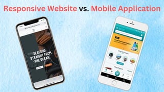 Responsive Website vs Mobile application.pdf