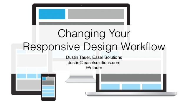 responsive workflow mima 2014 changing your responsive design workflow responsive workflow mima 2014 changing your responsive design workflow
