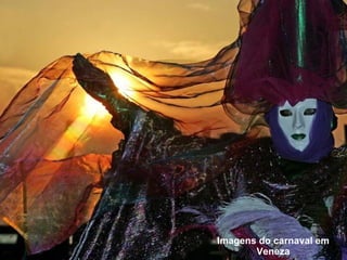Imagens do carnaval em Veneza 