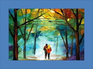 Você diz: “Eu já estou cansado”Deus diz: “Eu te darei o repouso”(Mateus 11:28-30) 