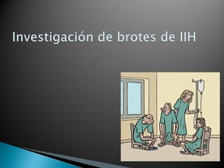 RESPUESTA DE BROTES -IIH