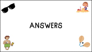 ANSWERS
 