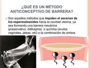 ¿QUÉ ES UN DISPOSITIVO
INTRAUTERINO (DIU)?
   Es un método que se basa en la colocación
    dentro de la cavidad uterina ...