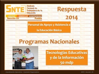 Coordinación Operativa – Comisión Negociadora SNTE –Sección 23
 