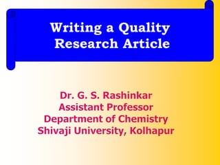 Writing a Quality
Research Article
 