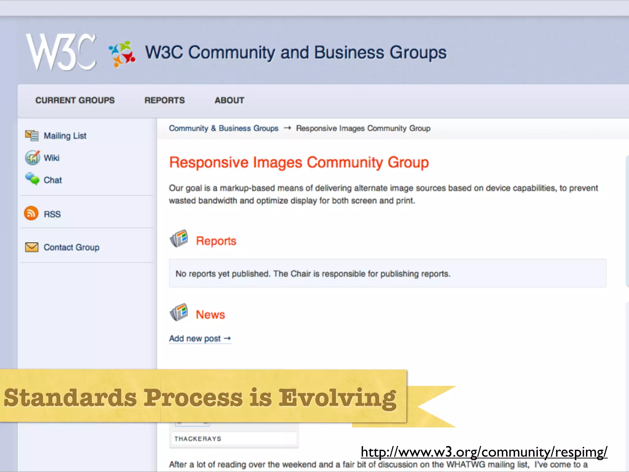 Standards Process




Standards Process is Evolving
                           http://www.w3.org/community/respimg/
 