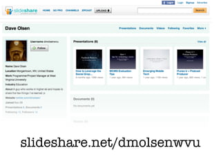 slideshare.net/dmolsenwvu
 