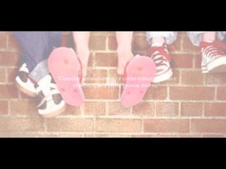 "Guardar ressentimento é como tomar veneno e
     esperar que a outra pessoa morra.“
 