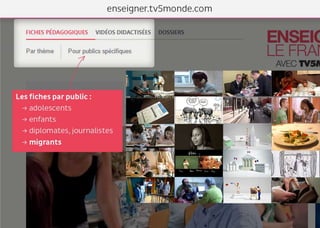 6
DES SUPPORTS VARIÉS
 