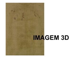 IMAGEM 3D
 