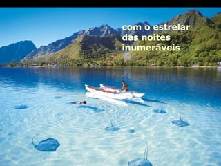 com o estrelar das noites inumeráveis 