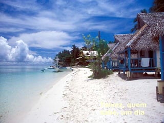 Talvez, quem sabe, um dia 