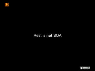 Rest is not SOA
 
